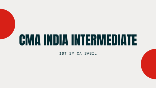 (Old Batch) CMA India Inter IDT by Basil