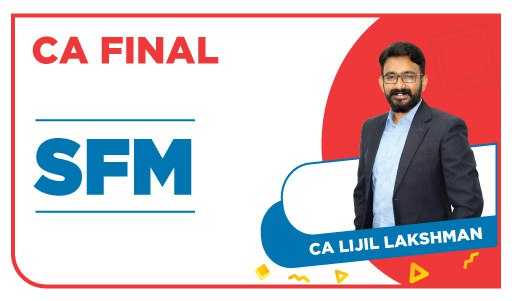 Recorded - CA Final SFM By CA Lijil Lakshman